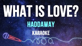 Haddaway  What Is Love Karaoke with Lyrics [upl. by Yblehs149]