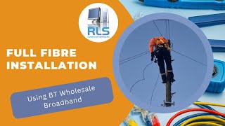 Full fibre installation using BT Wholesale Broadband Services [upl. by Meletius]