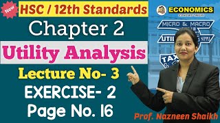 Economics  Utility Analysis  Chapter 2  Class 12th  Lecture No 3  Prof Nazneen Shaikh [upl. by Ainehs345]