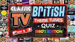 Classic British TV 📺 THEME QUIZ Vol 3 1980s Edition  Name the TV Theme Tune  Rated HARD [upl. by Nisse]