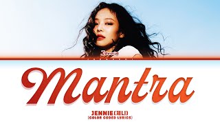 JENNIE 제니 Mantra Color Coded Lyrics [upl. by Xyno665]