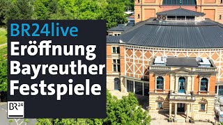 Eröffnung der Bayreuther Festspiele Live vom roten Teppich  BR24live [upl. by Laureen898]