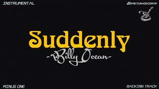 SUDDENLY  BILLY OCEAN  INSTRUMENTAL  MINUS ONE [upl. by Friederike]