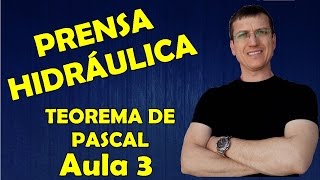 PRENSA HIDRÁULICA  TEOREMA DE PASCAL  HIDROSTÁTICA  Aula 3  Prof Boaro [upl. by Eedolem]