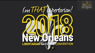 Libertarian National Convention New Orleans July 2 2018 Live Stream [upl. by Nodnahs]