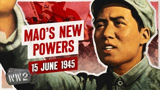 Week 303  Mao Tightens His Grip  WW2  June 15th 1945 [upl. by Nagard]