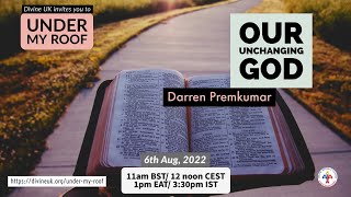 Our unchanging God by Darren Premkumar 6th August 2022 [upl. by Loux]