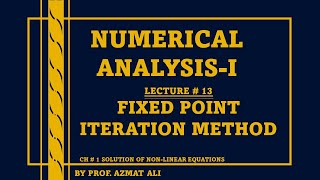 Lecture13 Numerical Analysis  Fixed Point Iteration Method  Solution of NonLinear Equations [upl. by Nemhauser950]