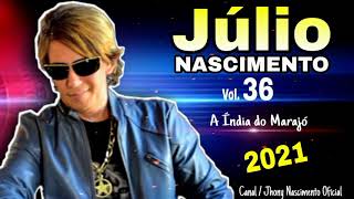 Júlio Nascimento 2021  Vol36  CD COMPLETO [upl. by Yssep]