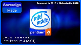 Intel Pentium 4 2001  Logo Remakes  SovereignMade [upl. by Notseh501]