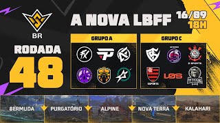 A NOVA LBFF🚨FFWS BR 🏆RODADA 48  GRUPOS A e C  LBFF 🚨 FREEFIRE [upl. by Esnohpla]