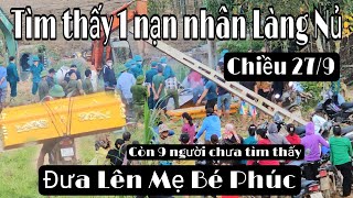 Ứa lệ tìm thấy đưa nạn nhân Làng Nủ mẹ bé Phúc lên chiều 279  Còn 9 người chưa tìm thấy [upl. by Alegnaoj467]