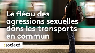 Le fléau des agressions sexuelles dans les transports en commun [upl. by Adnirb]