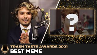 The Trash Taste Awards Meme of the Year [upl. by Notrub]