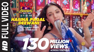 Hasina Pagal Deewani Indoo Ki Jawani Full Song Kiara Advani Aditya S  Mika SAsees KShabbir A [upl. by Powe]