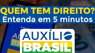 QUEM TEM DIREITO AO AUXÍLIO BRASIL 2022 Entenda rapidamente [upl. by Earissed587]