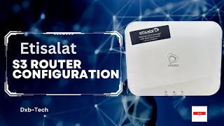 S3 Etisalat Router Configuration  Step By Step  Latest 2023 [upl. by Lassiter]