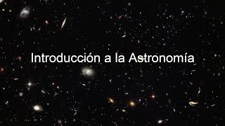 🔭🪐CURSODOCUMENTAL de ASTRONOMÍA clase 1 Introducción a la Astronomía comprenderás esta ciencia [upl. by Mera]