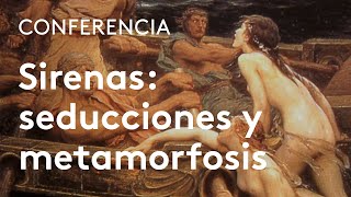 Sirenas seducciones y metamorfosis  Carlos García Gual [upl. by Aderfla]