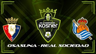 051223  El Corner de Kosner x Radio Marca Navarra  Análisis del Osasuna  Real Sociedad [upl. by Blondy]