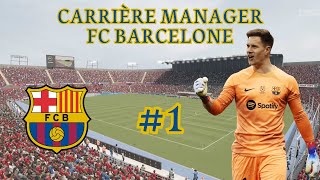 FC 24  Carrière Manager FC Barcelone 1  Més que un club [upl. by Walther]