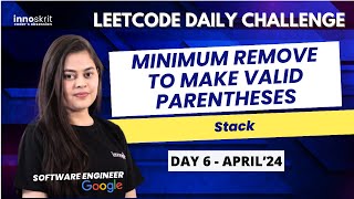 Minimum Remove to Make Valid Parentheses  Stack  LeetCode Daily Challenge  Prerna Sharma [upl. by Liborio]