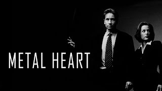 Metal Heart  Mulder amp Scully [upl. by Derdle]