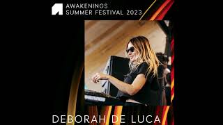 Deborah De Luca  Awakenings Summer Festival 2023 [upl. by Blim]