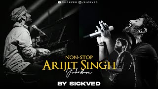 NonStop Arijit Singh Mashup 2024  SICKVED [upl. by Lawlor]