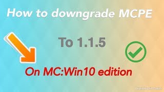 HOW TO DOWNGRADE MINECRAFT WIN10 EDITION TO 115 2019 [upl. by Aicile]