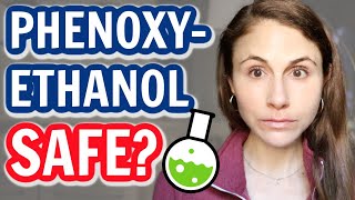 Is phenoxyethanol in skin care safe Dr Dray [upl. by Ledarf]