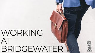 What Its Like Working At Bridgewater From A Former Employee [upl. by Gardiner79]