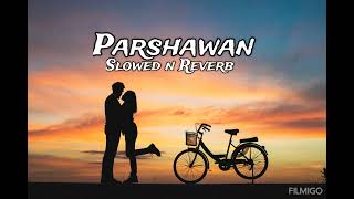 Parshawan  Harnoor  Punjabi Song  JayB Sing  Slowed Reverb [upl. by Garnett]