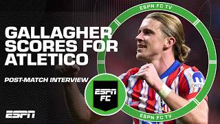 Conor Gallagher calls scoring for Atletico Madrid a ‘proud moment’  ESPN FC [upl. by Nabala433]