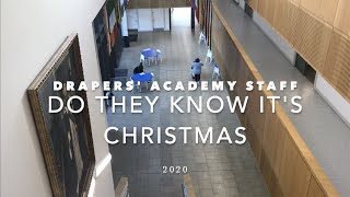 Drapers Academy Staff  Do They Know Its Christmas 2020 [upl. by Lertsek]