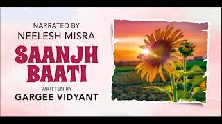 Saanjh Baati  Written By Gargee Vidyant  YKIB Season 7  Neelesh Misra [upl. by Jemie797]