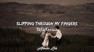 Slipping Through My Fingers  TikTok Version [upl. by Atthia]