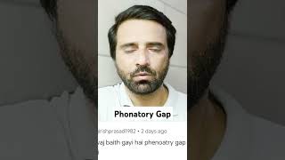 Phonatory Gap [upl. by Beeson]