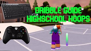 DRIBBLE GUIDE  Highschool Hoops Roblox Game [upl. by Adnuhsed]