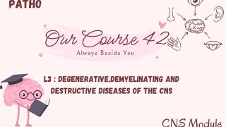 L3 patho  DegenerativeDemyelinating and destructive diseases of the Cns CNS 42 [upl. by Lubbi]