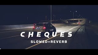 CHEQUES SLOWEDREVERB [upl. by Trudey]