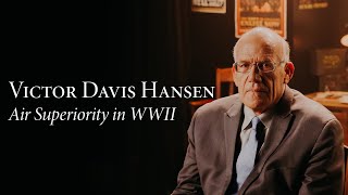 Victor Davis Hanson  Air Superiority in World War II [upl. by Irtimid989]