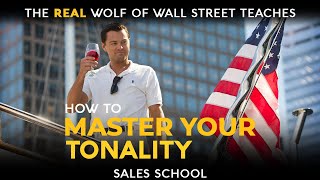 How To Master Your Tonality  Free Sales Training Program  Sales School with Jordan Belfort [upl. by Dulcinea270]