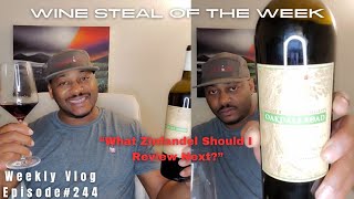 quotWhat Zinfandel Should I Review Nextquot Episode 244 quotWSOTWquot winestealoftheweek Zinfandel [upl. by Alyn99]