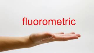 How to Pronounce fluorometric  American English [upl. by Yxor]