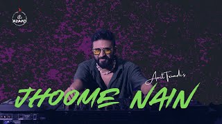 Jhoome Nain Official Video I Amit Trivedi I Kumaar I Song of Trance 2 I SOT2 I AT Azaad [upl. by Jarrow]