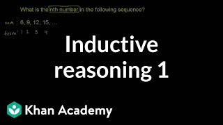 Inductive reasoning 1  Sequences series and induction  Precalculus  Khan Academy [upl. by Aleicarg954]