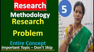 5 quotResearch Problem  Entire Conceptquot from Research Methodology Subject [upl. by Trisa]