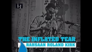 Rahsaan Roland Kirk  The Inflated Tear Live in Prague 1967 [upl. by Assila495]