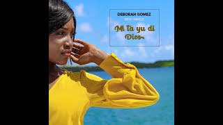 Deborah Gomez  Mi Ta Yu Di Dios Official video [upl. by Maccarone]